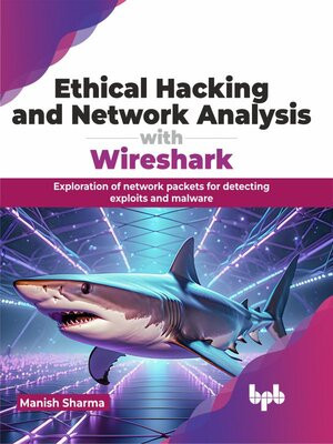 cover image of Ethical Hacking and Network Analysis with Wireshark